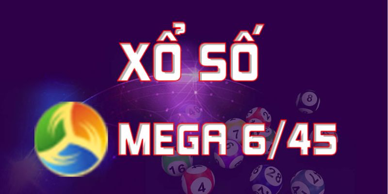 Cách chơi xổ số Mega 6/45 tại 18Win