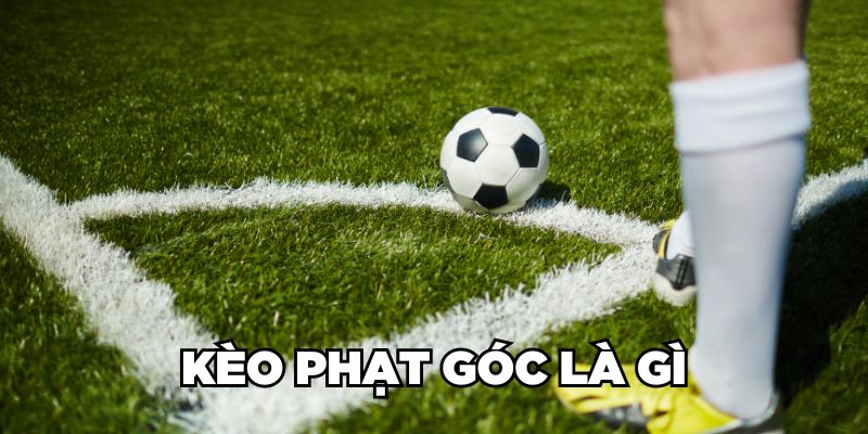 Kèo phạt góc 18Win là gì